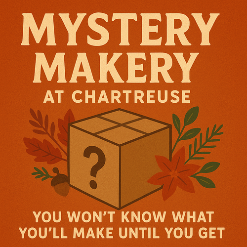 Mystery Makery Nov. 6th @630