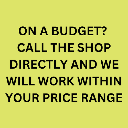 Call the shop directly with your budget amount.